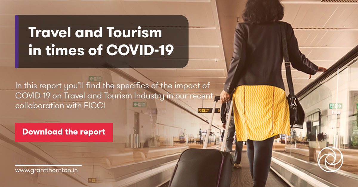 Travel And Tourism In Times Of Covid Insights Grant Thornton India